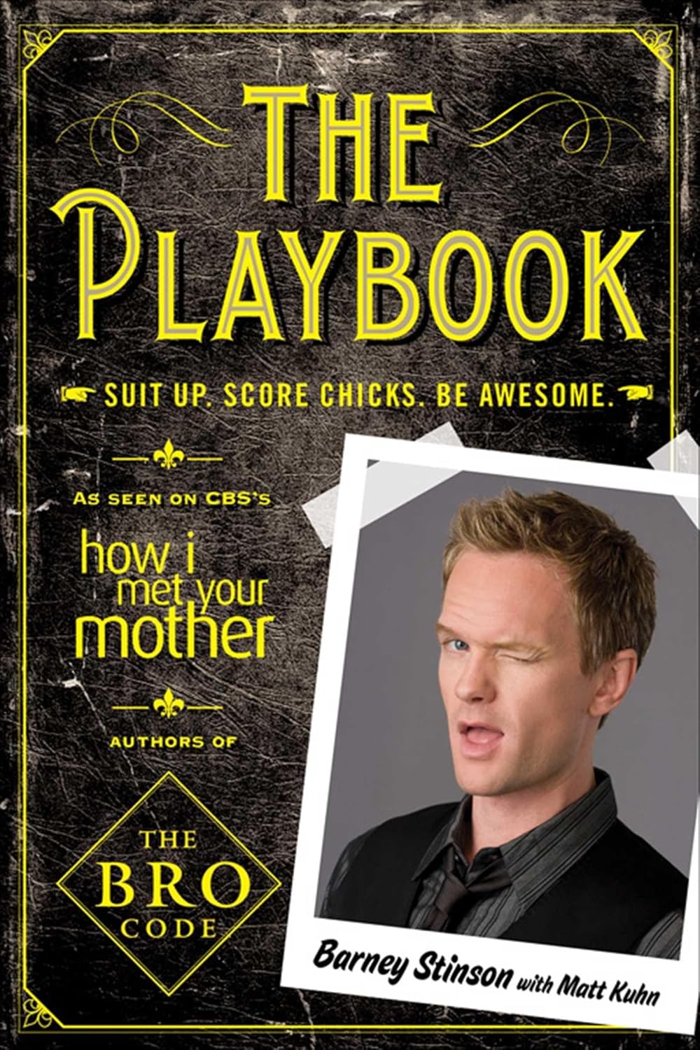 The Playbook: Suit up. Score chicks. Be awesome.